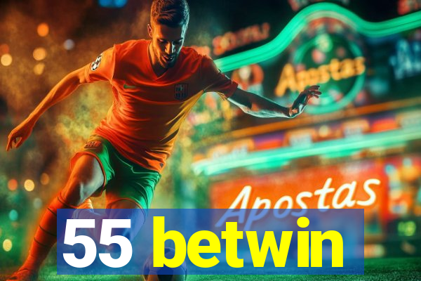 55 betwin